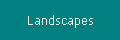 Landscapes